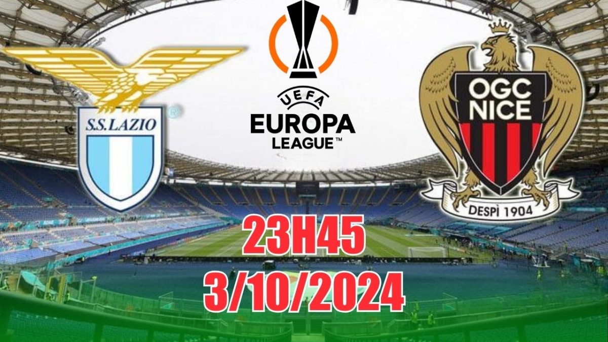 Nhận định, soi tỷ lệ Lazio vs Nice (23h45 ngày 3/10), Cúp C2 châu Âu 2024/25